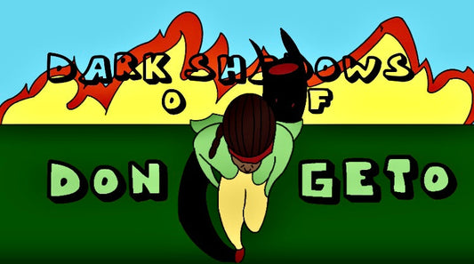 Dark Shadows of Don Geto